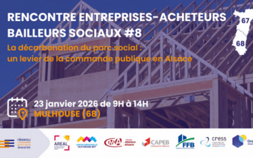 RENCONTRE ENTREPRISES ACHETEURS BAILLEURS SOCIAUX LE 23/01/2026 A MULHOUSE